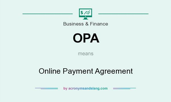 OPA Online Payment Agreement in Business & Finance by 